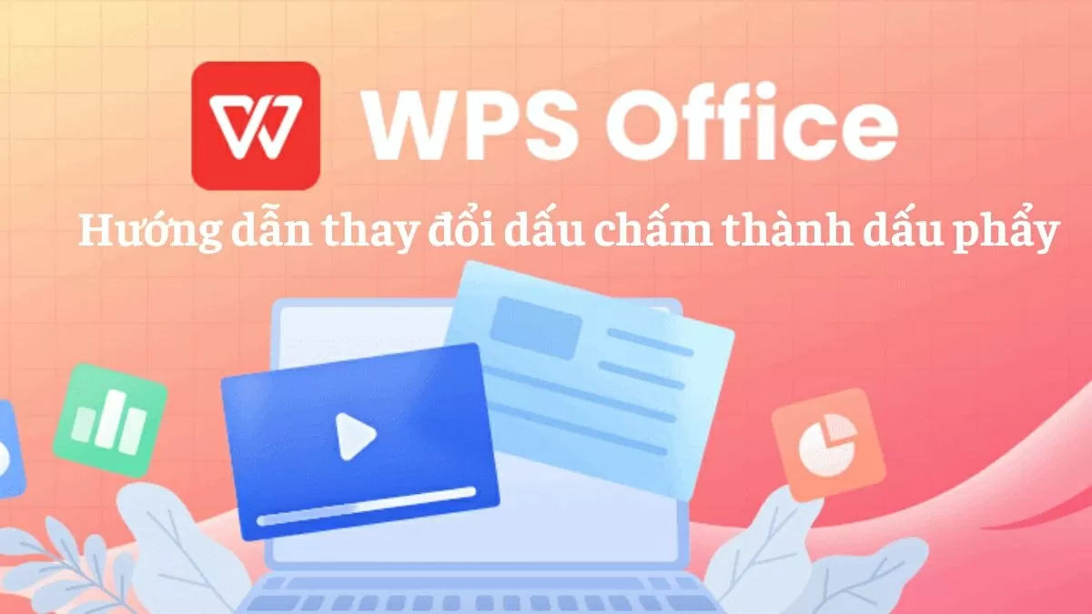 Cách thay đổi dấu chấm thành dấu phẩy trong WPS Office dễ dàng. Cách thay đổi dấu chấm thành dấu phẩy trong WPS Office dễ dàng.