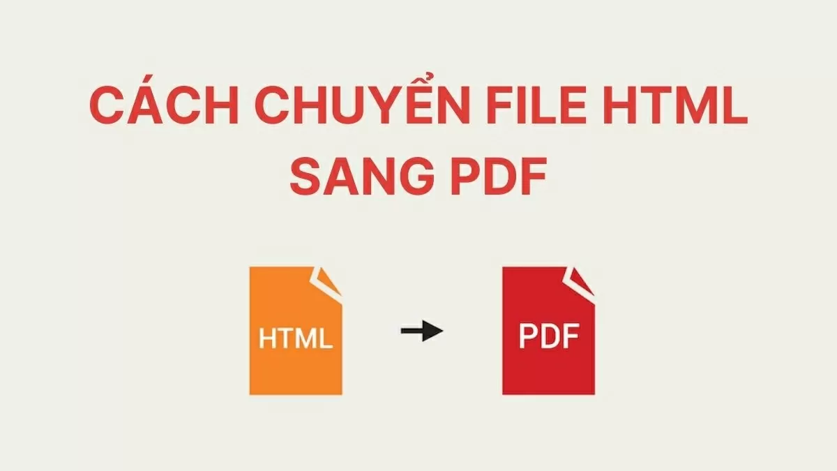 Cách chuyển HTML sang PDF online và offline đơn giản.