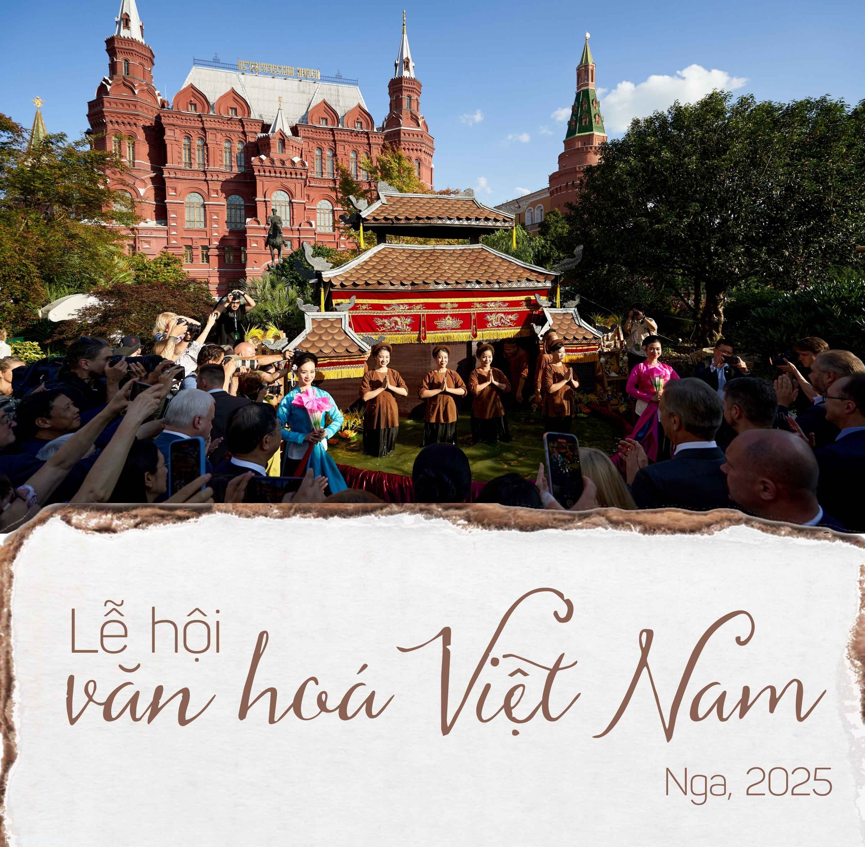 Nhìn lại Lễ hội Văn hoá Việt Nam lần đầu tiên tổ chức giữa lòng Moscow