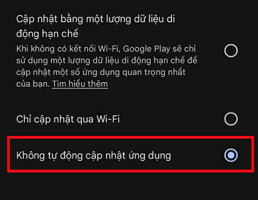 Khi bảng tùy chọn xuất hiện, hãy chọn Không tự động cập nhật ứng dụng rồi nhấn Xong để lưu Khi bảng tùy chọn xuất hiện, hãy chọn Không tự động cập nhật ứng dụng rồi nhấn Xong để lưu