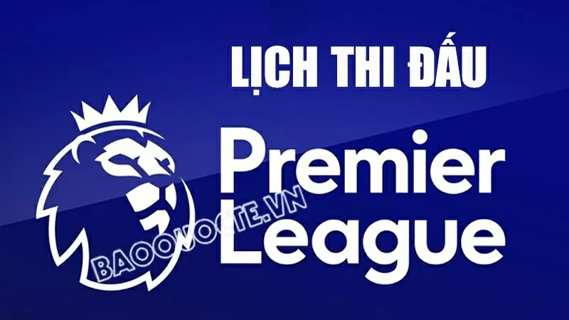 Lịch thi đấu Ngoại hạng Anh vòng 2: Lịch thi đấu Ngoại hạng Anh vòng 2: