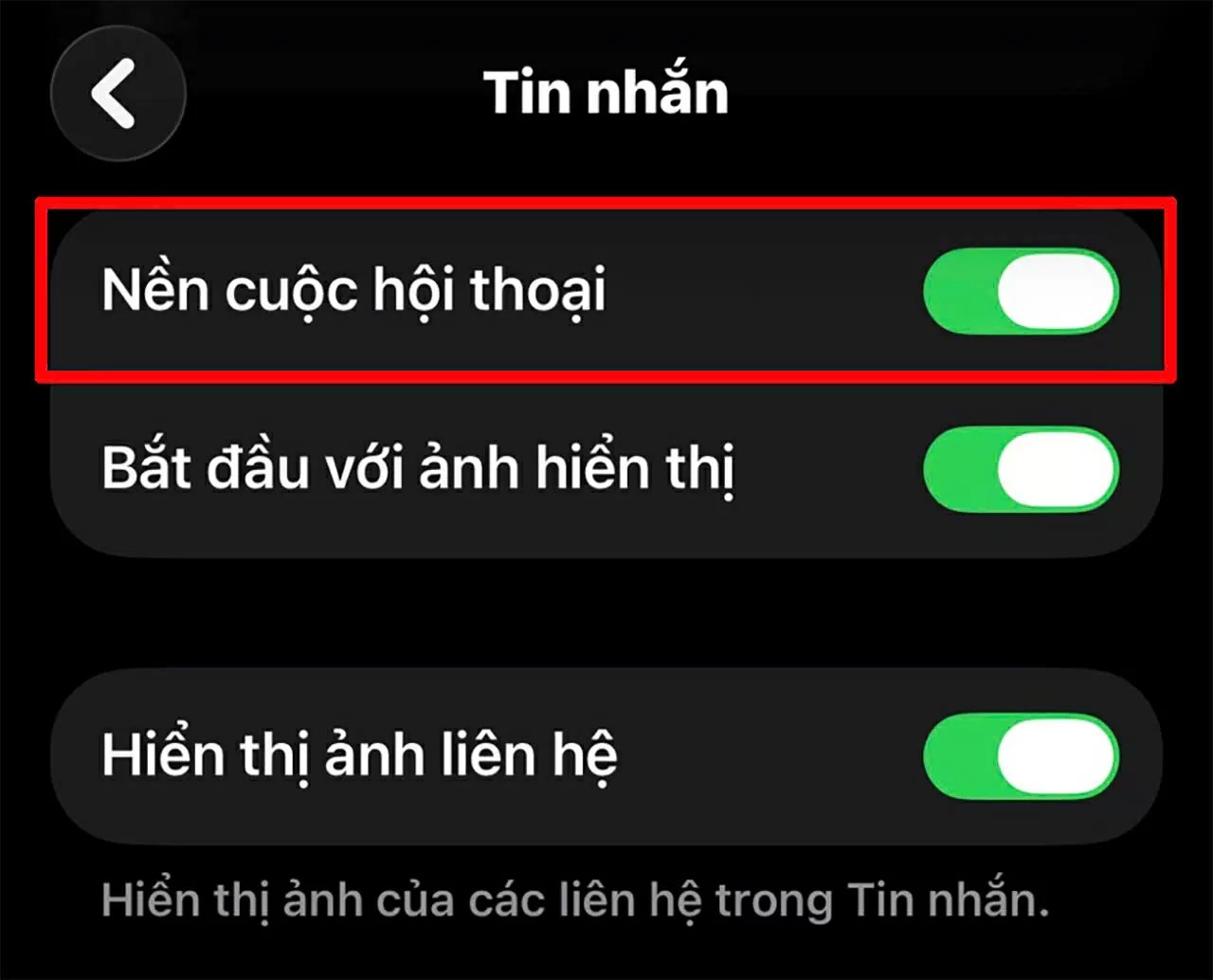 Cuộn xuống và bật Nền cuộc hội thoại để kích hoạt tính năng.