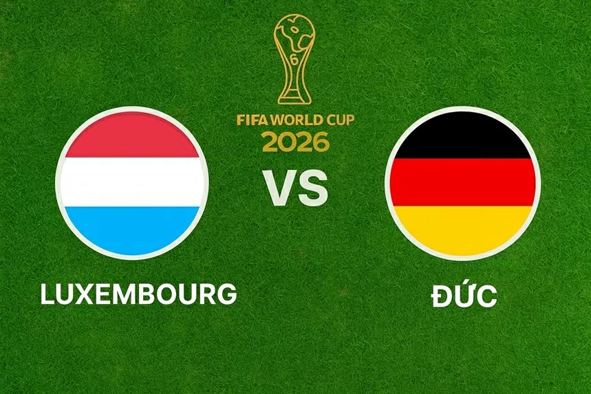 Nhận định, dự đoán trận đấu Luxembourg vs Đức: Thầy trò HLV Nagelsmann dễ giành điểm