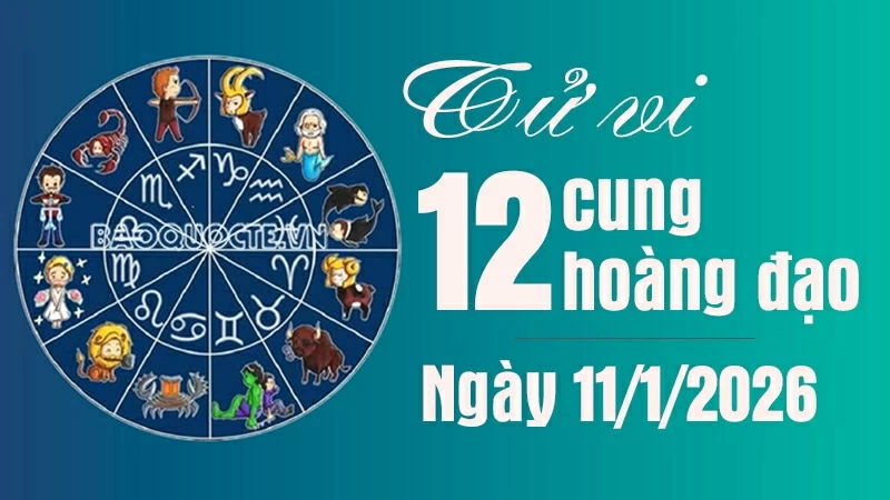 Tử vi 12 cung hoàng đạo Chủ Nhật 11/1/2026: Cự Giải có nhiều tin vui tài lộc Tử vi 12 cung hoàng đạo Chủ Nhật 11/1/2026: Cự Giải có nhiều tin vui tài lộc