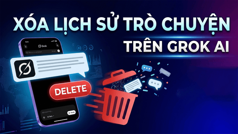 Cách xóa lịch sử cuộc trò chuyện Grok AI dễ dàng.