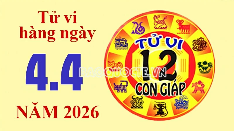 Tử vi hôm nay, xem tử vi 12 con giáp hôm nay ngày 4/4/2026: Tử vi hôm nay, xem tử vi 12 con giáp hôm nay ngày 4/4/2026: