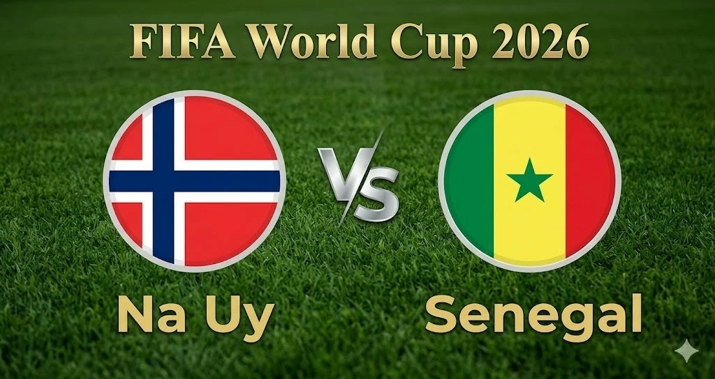 Nhận định, dự đoán trận đấu Na Uy vs Senegal: Khúc cua quyết định tấm vé đi tiếp tại bảng I Nhận định, dự đoán trận đấu Na Uy vs Senegal: Khúc cua quyết định tấm vé đi tiếp tại bảng I