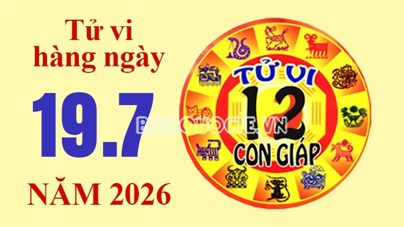 Tử vi hôm nay, xem tử vi 12 con giáp hôm nay ngày 19/7/2026: Tuổi Dậu công danh, tài lộc tốt
