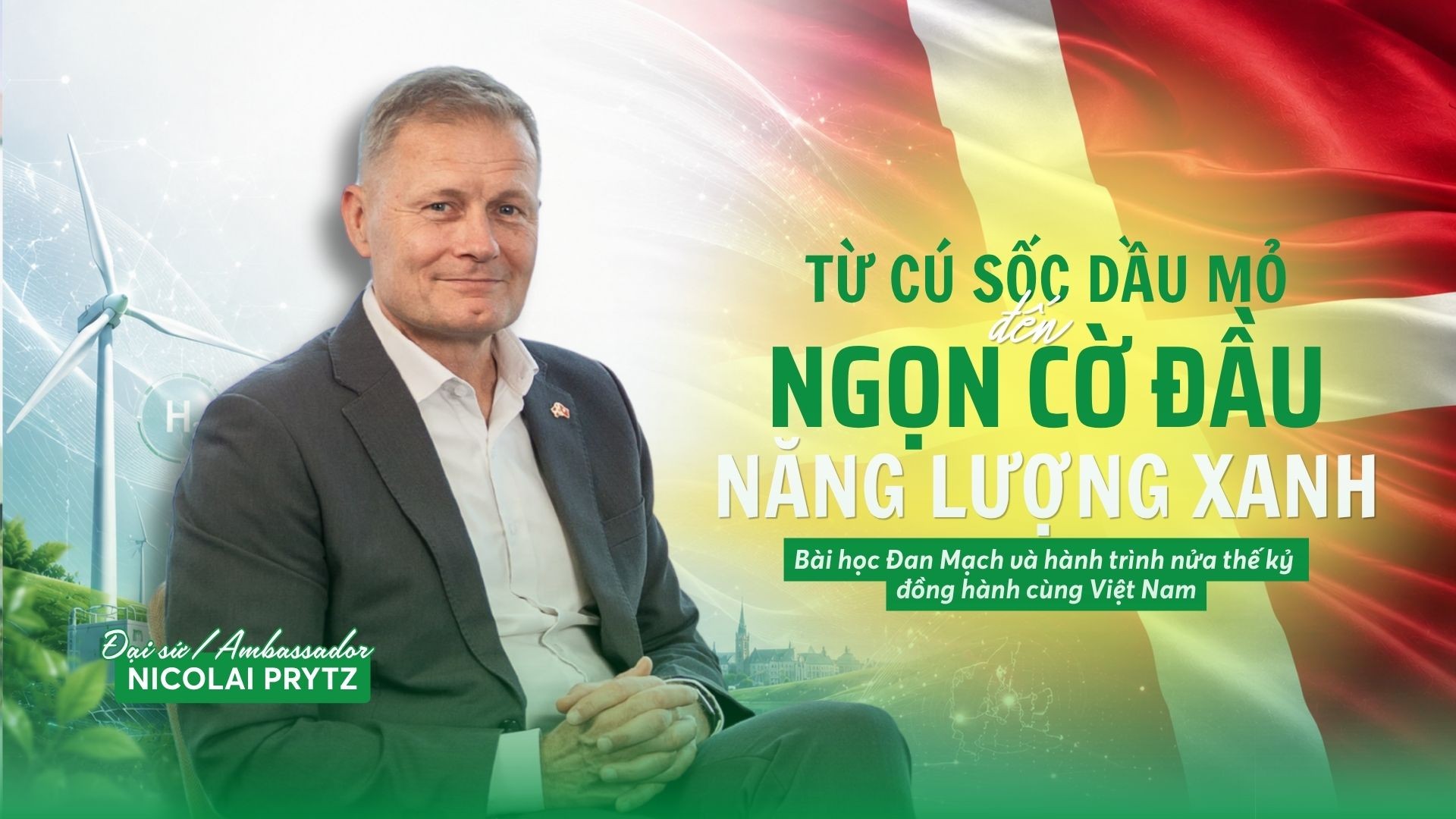 Năng lượng xanh: Kinh nghiệm của Đan Mạch và hành trình nửa thế kỷ đồng hành cùng Việt Nam
