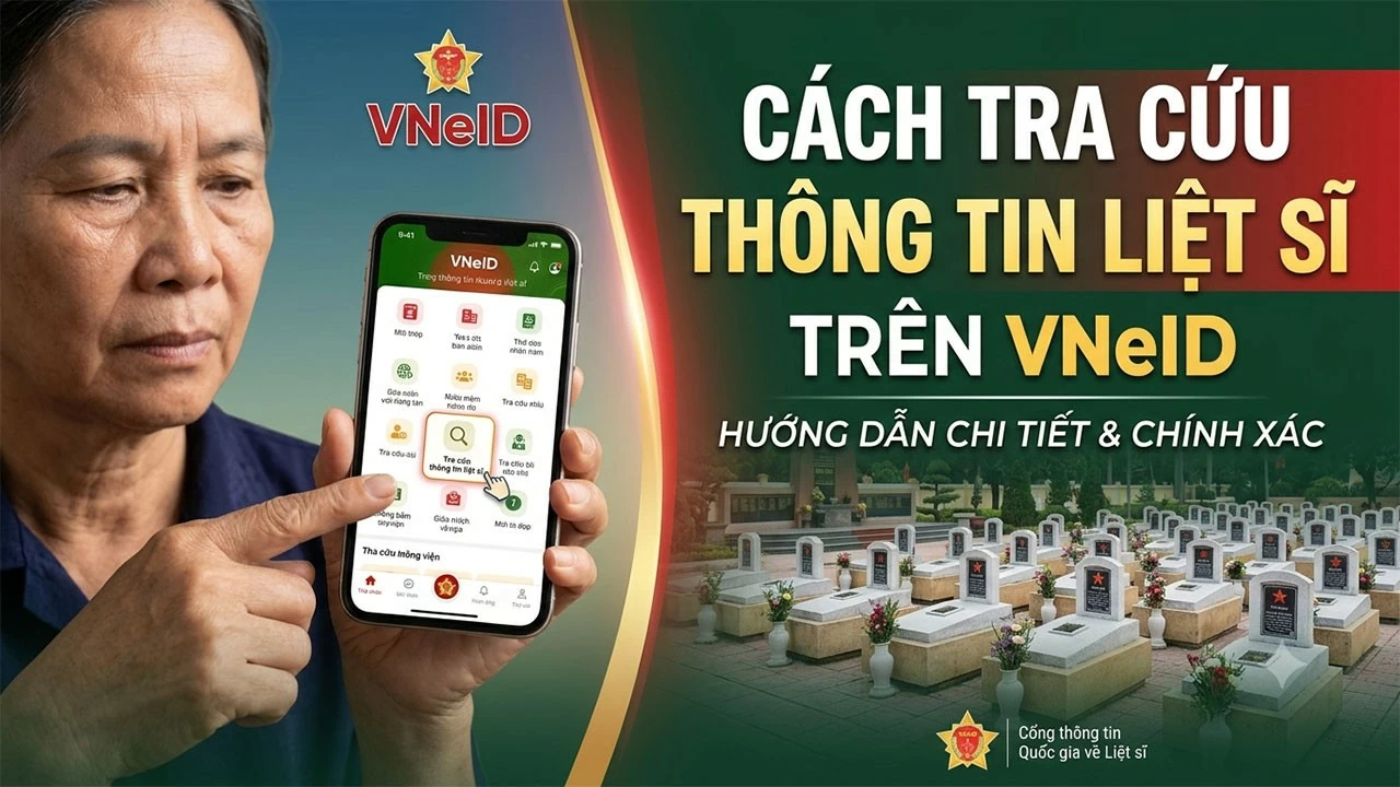 Cách tra cứu thông tin liệt sĩ trên VneID đơn giản và tiện lợi. Cách tra cứu thông tin liệt sĩ trên VneID đơn giản và tiện lợi.