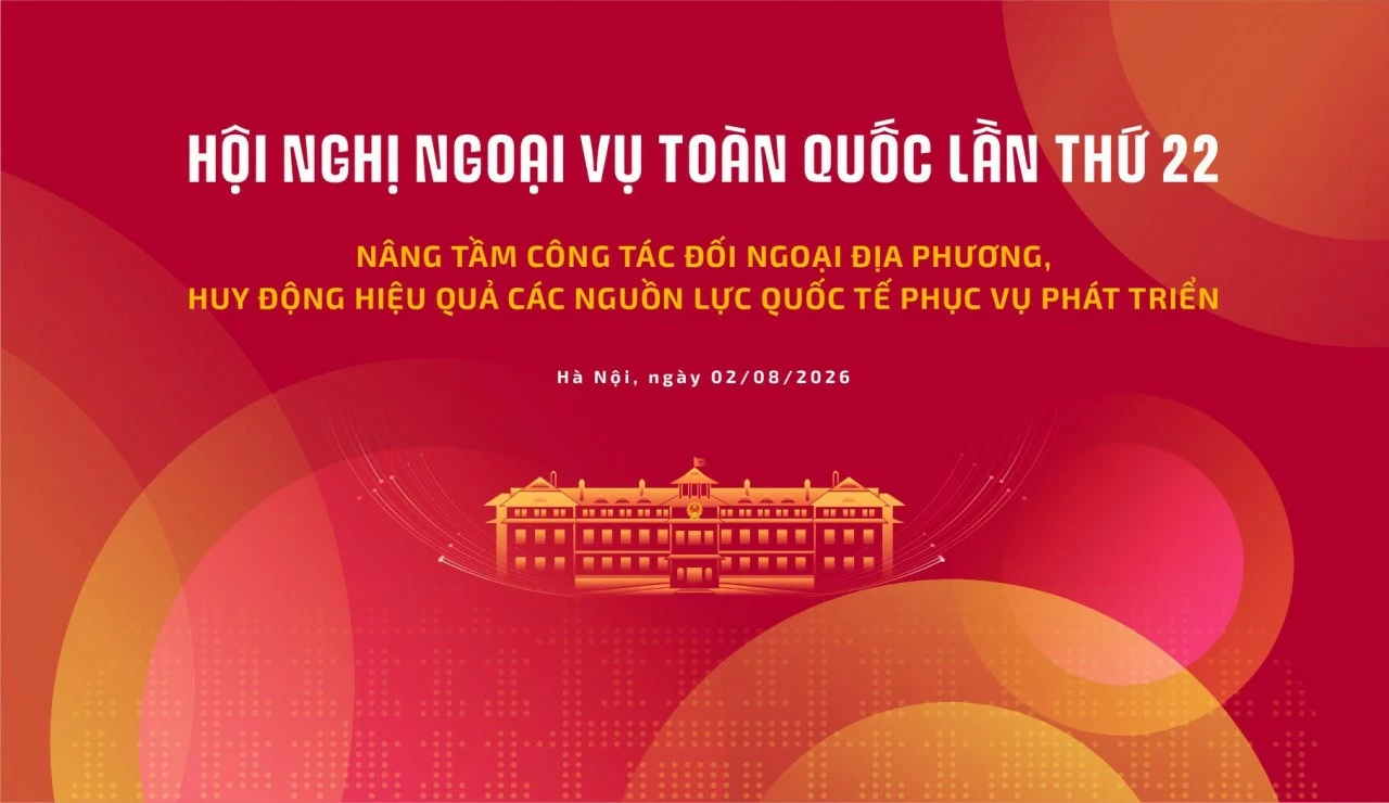 Nâng tầm công tác đối ngoại địa phương, huy động hiệu quả các nguồn lực quốc tế phục vụ phát triển