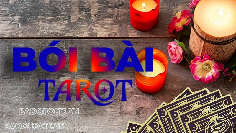 Bài tarot hôm nay: Bài tarot hôm nay: