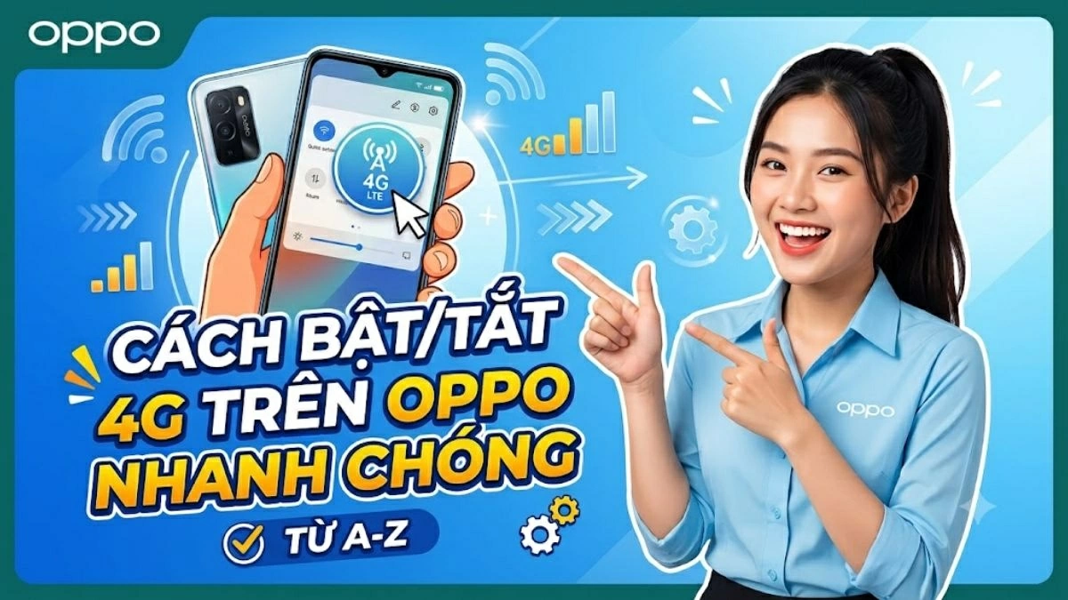 Cách bậttắt 4G trên Oppo nhanh chóng từ A-Z đơn giản.