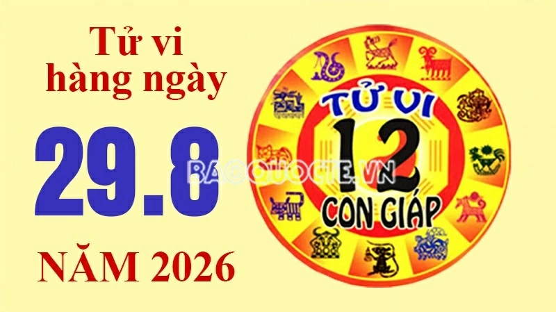 Tử vi hôm nay, xem tử vi 12 con giáp hôm nay ngày 29/8/2026: