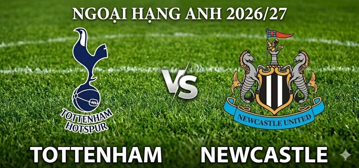 Nhận định, dự đoán trận đấu Tottenham vs Newcastle, 23h30 ngày 29/8 - Vòng 2 Ngoại hạng Anh Nhận định, dự đoán trận đấu Tottenham vs Newcastle, 23h30 ngày 29/8 - Vòng 2 Ngoại hạng Anh