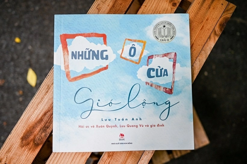 ‘Những ô cửa gió lộng’: Ký ức yêu thương về nhà thơ Xuân Quỳnh và nhà viết kịch Lưu Quang Vũ
