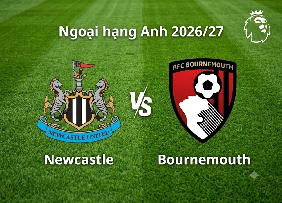 Nhận định, dự đoán trận đấu Newcastle vs Bournemouth: Chích chòe hót vang tại St James Park