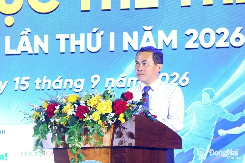 Đại hội Thể dục thể thao thành phố Đồng Nai lần thứ I năm 2026: Ngày hội của tinh thần đoàn kết, ý chí, nghị lực và khát vọng vươn lên