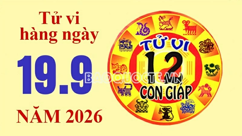 Tử vi hôm nay, xem tử vi 12 con giáp hôm nay ngày 19/9/2026:
