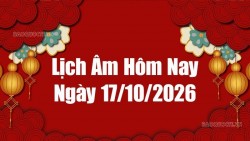 Lịch âm hôm nay 2026: Xem lịch âm 17/10/2026, Lịch vạn niên ngày 17 tháng 10 năm 2026
