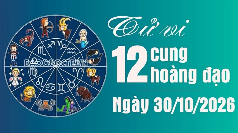 Tử vi 12 cung hoàng đạo Thứ Sáu ngày 30/10/2026: Sư Tử có ngày may mắn