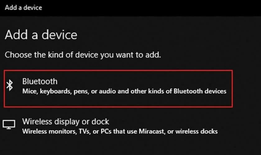 Khi cửa sổ thêm thiết bị xuất hiện, chọn Bluetooth. 
