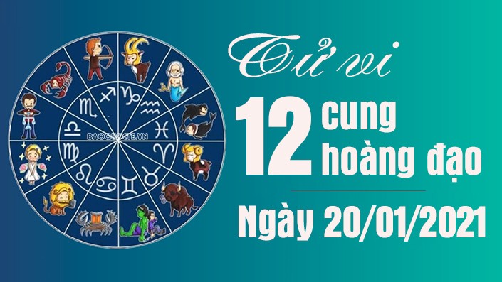 Tử vi 12 cung hoàng đạo thứ 4 ngày 20/1/2021: Bạch Dương tình cảm thăng hoa, Bọ Cạp suy nghĩ về tương lai