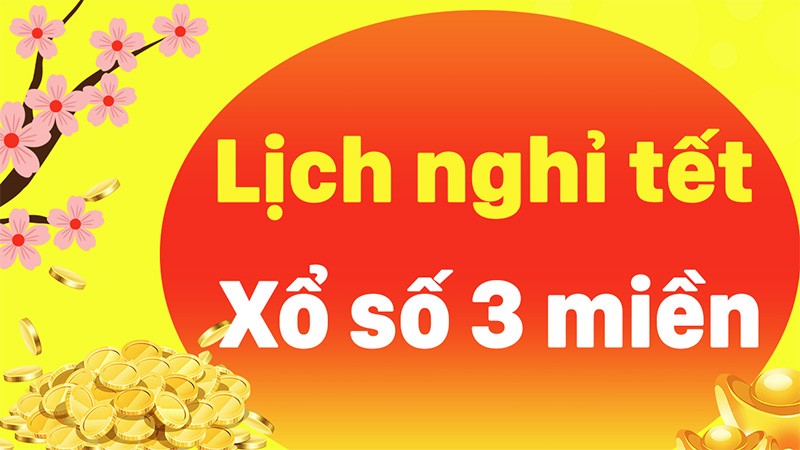 Lịch nghỉ Tết xổ số miền Bắc, xổ số quay đến ngày nào nghỉ Tết Quý Mão 2023?