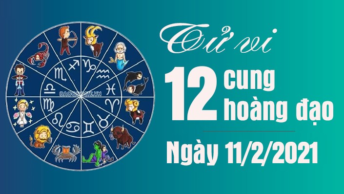 Tử vi 12 cung hoàng đạo thứ 5 ngày 11/2/2021: Sư Tử tình duyên trắc trở, Nhân Mã không chắc về tiền bạc