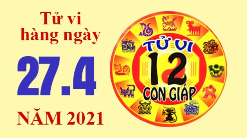 Tử vi hôm nay - Xem tử vi 12 con giáp 27/4/2021: Tuổi Tý công việc thuận lợi, tuổi Sửu tài lộc rộng mở