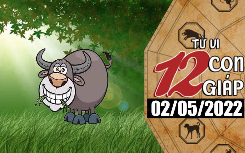 Tử vi hôm nay, xem tử vi 12 con giáp ngày 2/5/2022: Tuổi Sửu làm tốt công việc