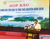 Hội nghị xúc tiến đầu tư tỉnh Thái Nguyên năm 2018