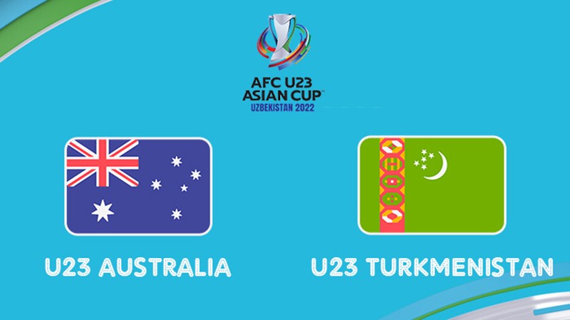 Link xem trực tiếp U23 Australia vs U23 Turkmenistan (20h00 ngày 11/6) AFC U23 Asian Cup 2022