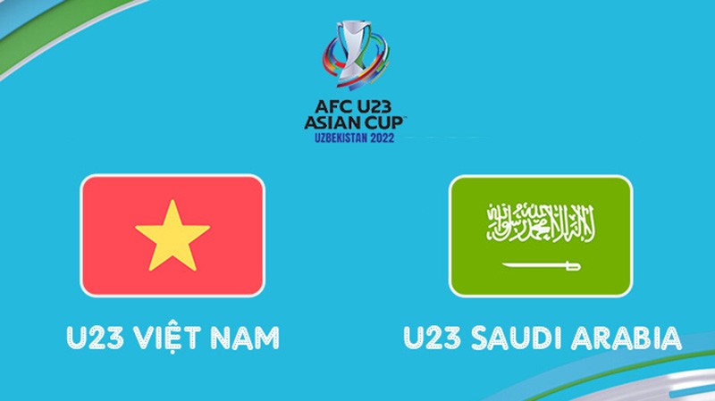 Link xem trực tiếp U23 Việt Nam vs U23 Saudi Arabia (23h00 ngày 12/6) tứ kết AFC U23 Asian Cup 2022