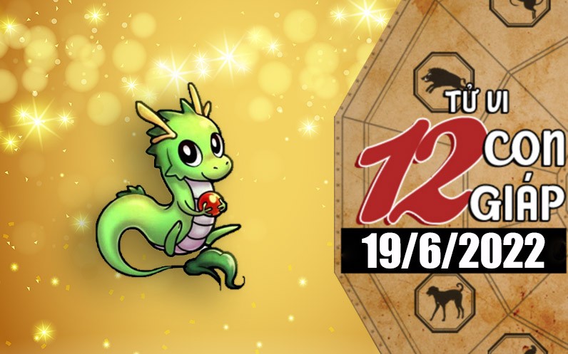 Tử vi hôm nay, xem tử vi 12 con giáp ngày 19/6/2022: Tuổi Thìn tài chính mức trung bình