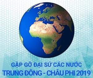 Gặp gỡ Đại sứ các nước Trung Đông - châu Phi