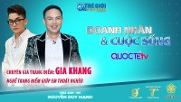 Doanh nhân và Cuộc sống số 39/2022: Chuyên gia Gia Khang - Nghề trang điểm giúp em thoát nghèo