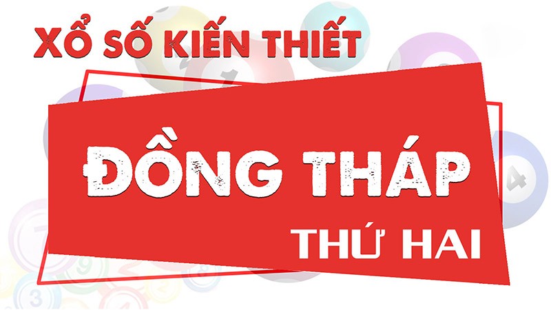 XSDT 20/3, kết quả xổ số Đồng Tháp hôm nay thứ 2 ngày 20/3/2023. KQXSDT 20/3/202