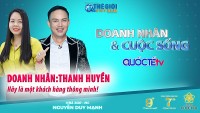 Doanh nhân và Cuộc sống số 44/2022: Doanh nhân Thanh Huyền - Hãy là một khách hàng thông minh!
