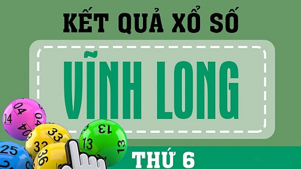 XSVL 31/3, trực tiếp kết quả xổ số Vĩnh Long hôm nay 31/3/2023. KQXSVL thứ 6
