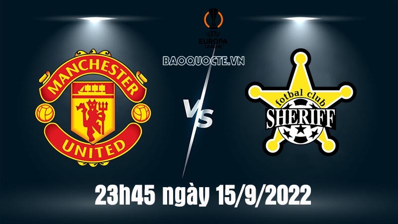 Link xem trực tiếp MU vs Sheriff (23h45 ngày 15/9) tại vòng bảng Europa League