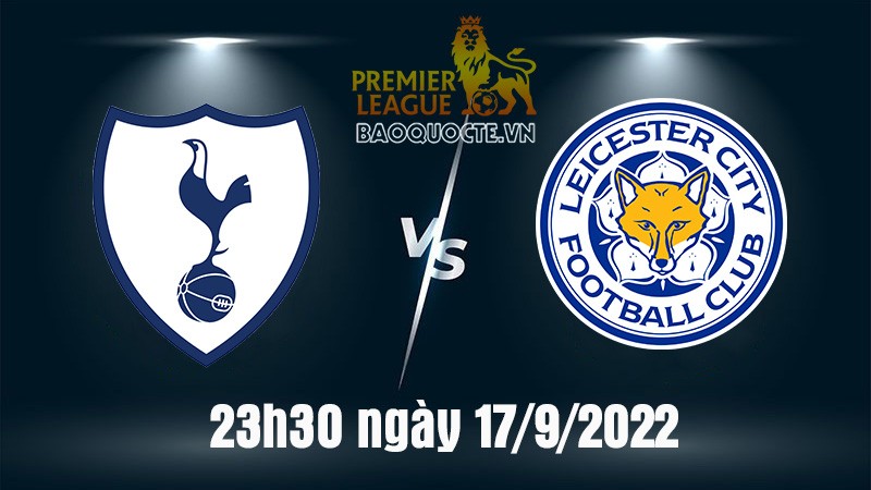 Link xem trực tiếp Tottenham vs Leicester (23h30 ngày 17/9) vòng 8 Ngoại hạng Anh