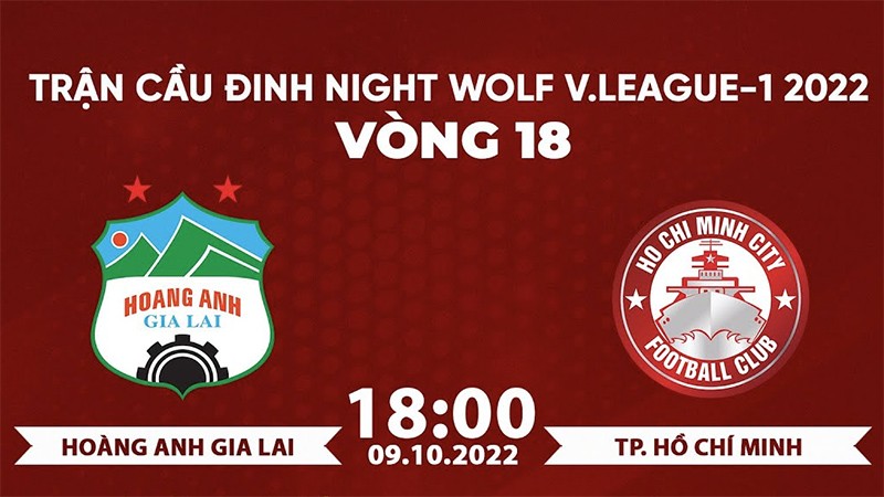 Link xem trực tiếp HAGL vs CLB TP.HCM (18h00 ngày 9/10) tại vòng 18 Night Wolf V-League 2022