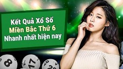 Trực tiếp, dự đoán XSMB 6/6/2025 kết quả xổ số miền Bắc thứ 6 ngày 6/6/2025