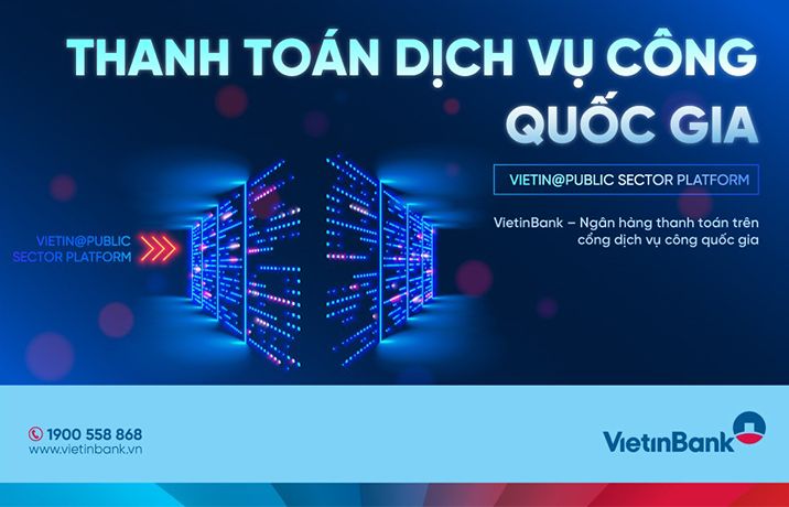 VietinBank góp phần đẩy mạnh thanh toán trực tuyến trên Cổng Dịch vụ công Quốc gia