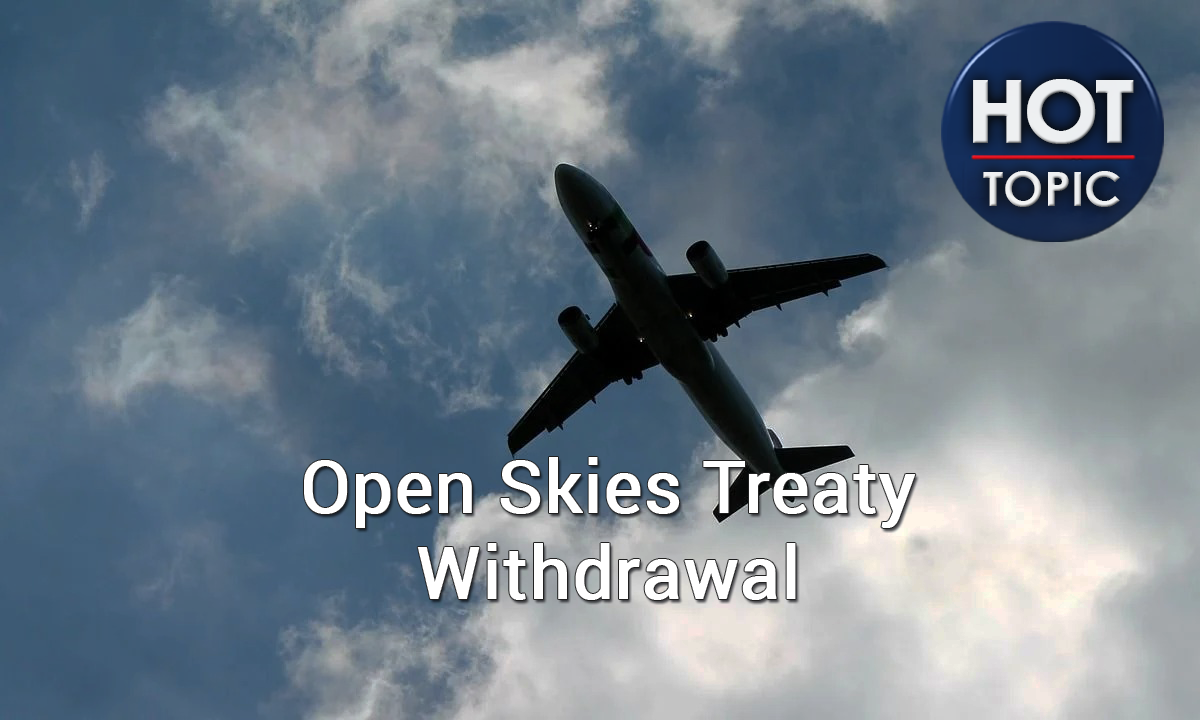 Infographic: Hiệp ước bầu trời mở đứng trước nguy cơ đổ vỡ sau 'nhát dao' của Mỹ