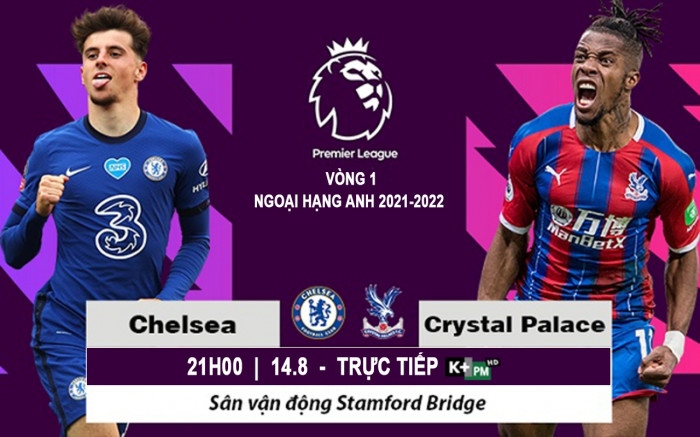 Chelsea vs Crystal Palace trong trận mở màn Premier League 2021-2022 trên sân nhà Stamford Bridge tối 14/8. (Nguồn: Báo Giao thông)