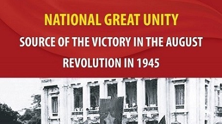 National great unity - source of the victory in the August Revolution in 1945