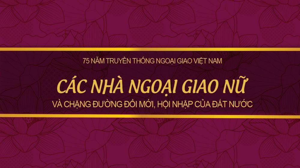 Ra mắt Kỷ yếu '75 năm truyền thống Ngoại giao Việt Nam: Các nhà ngoại giao nữ và chặng đường đổi mới, hội nhập của đất nước'