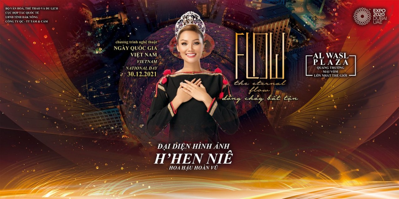 Hoa hậu H’Hen Niê chính thức trở thành người đại diện hình ảnh của Chương trình nghệ thuật “Dòng chảy bất tận - The Eternal Flow” sẽ diễn ra trong Ngày Quốc gia Việt Nam tại EXPO Dubai 30/12/2021.